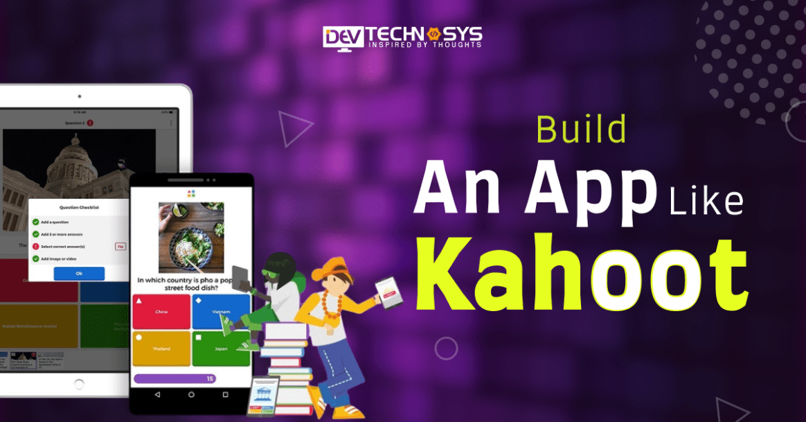 The Ultimate Guide To Build An App Like Kahoot: A Quiz App