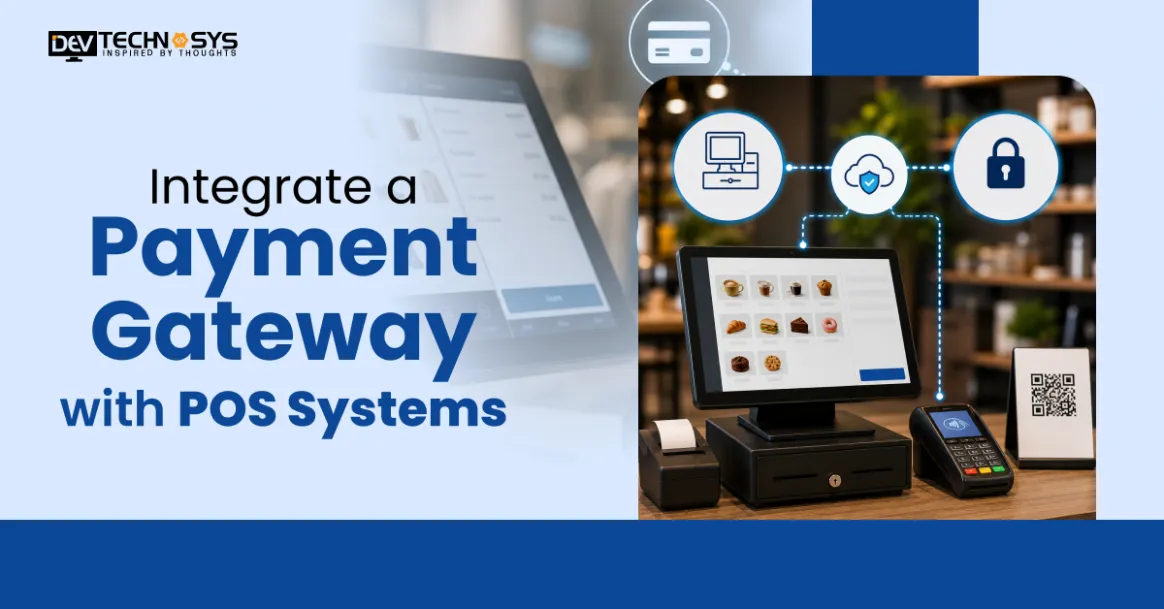 How to Integrate Payment Gateways With POS Systems?