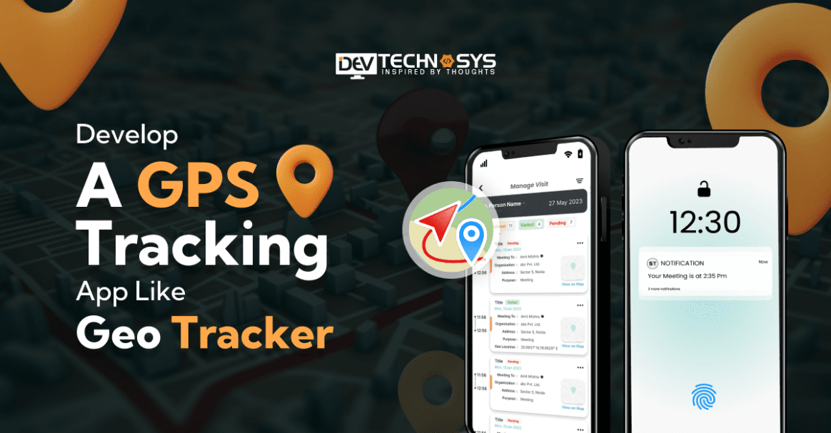 How to Build a GPS Tracking App Like Geo Tracker?