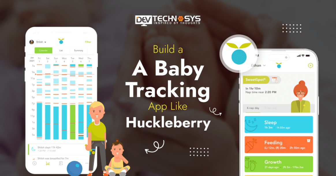 How to Build a Baby Tracking App Like Huckleberry?