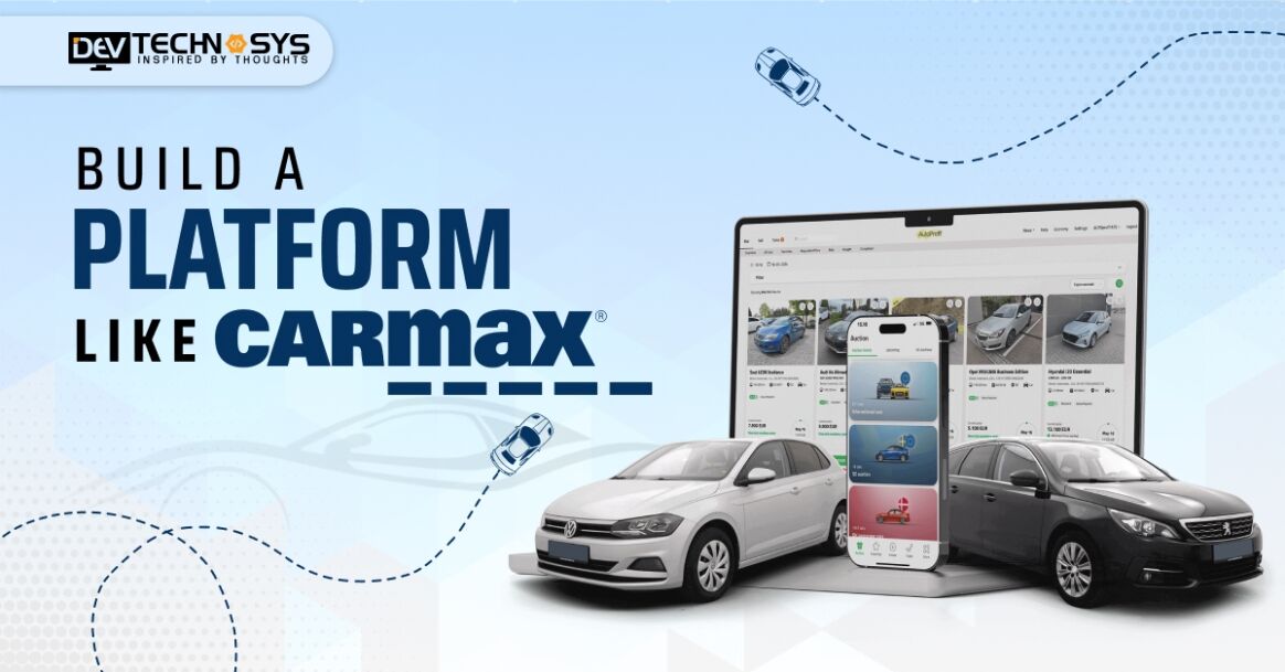 How to Build a Platform Like Carmax: Platform for Used Cars Buy and Sell online