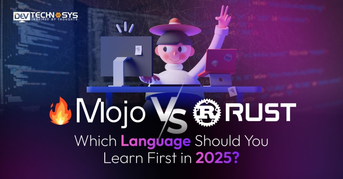 Mojo or Rust: Which Language Should You Learn First in 2025?