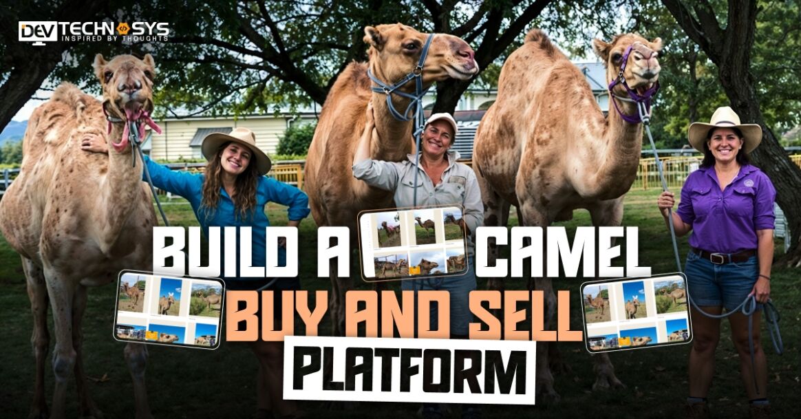How to Build a Camel Buy and Sell Platform in 2026?
