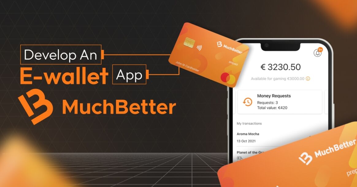 How To Develop An E-wallet App Like MuchBetter?