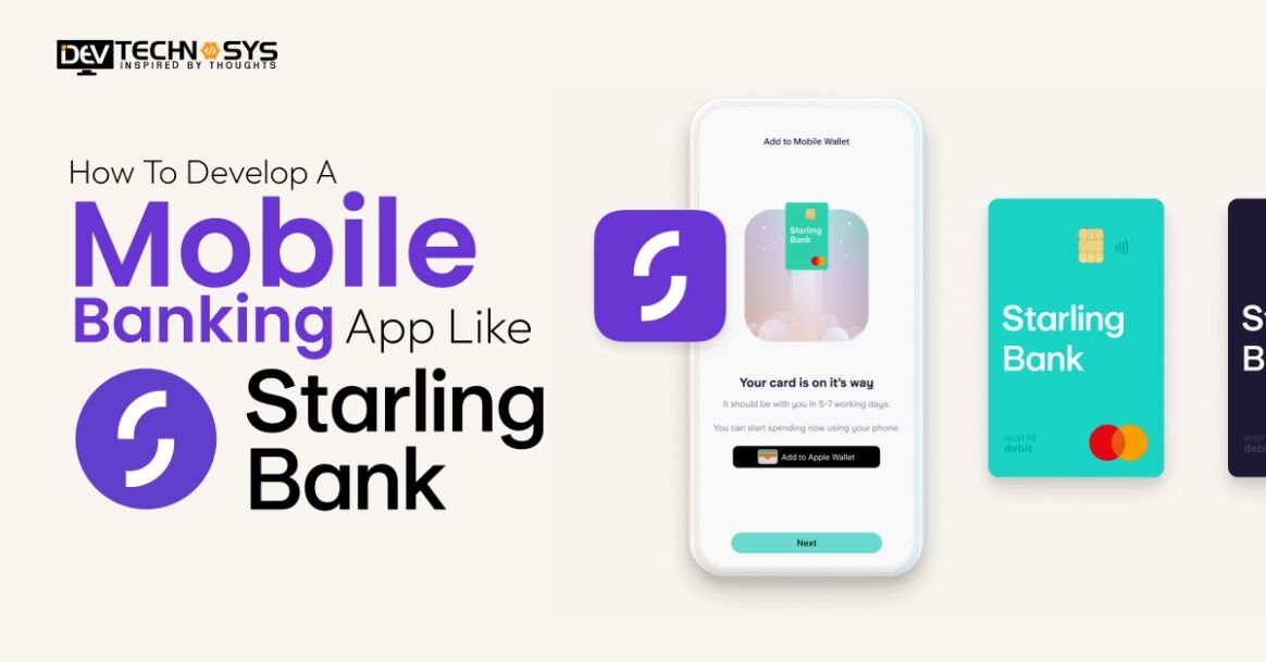 How to Develop a Mobile Banking App Like Starling?