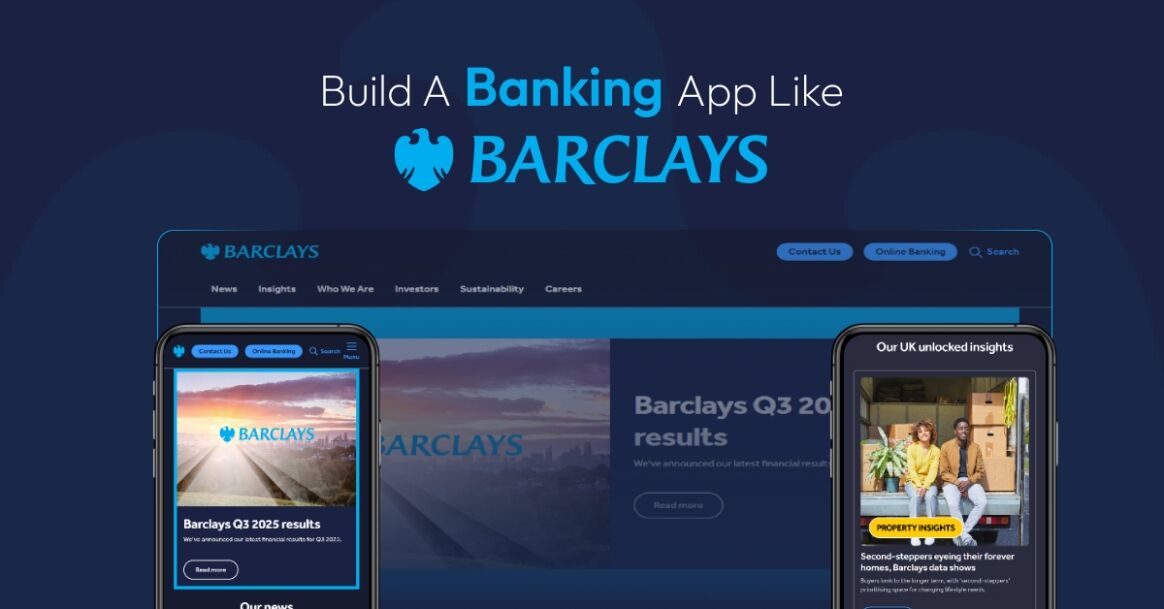 How To Build A Banking App Like Barclays: A Complete Guide For Entrepreneurs