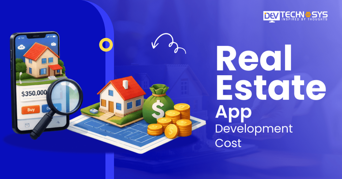 Real Estate App Development Cost – A Beginner’s Guide