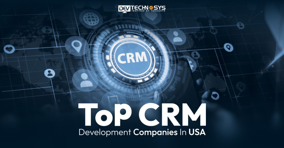 Top CRM Development Companies in USA