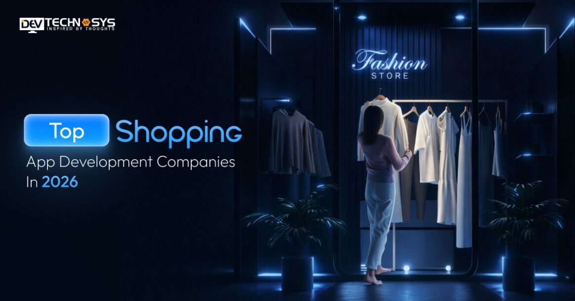 Top Shopping App Development Companies in 2026 (Q3)