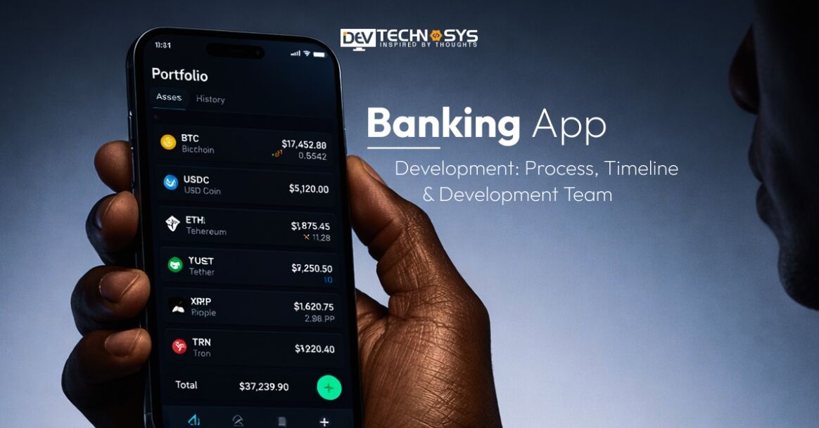 How to Build a Banking App in 2026–2027: Complete Development Guide, Features & Cost