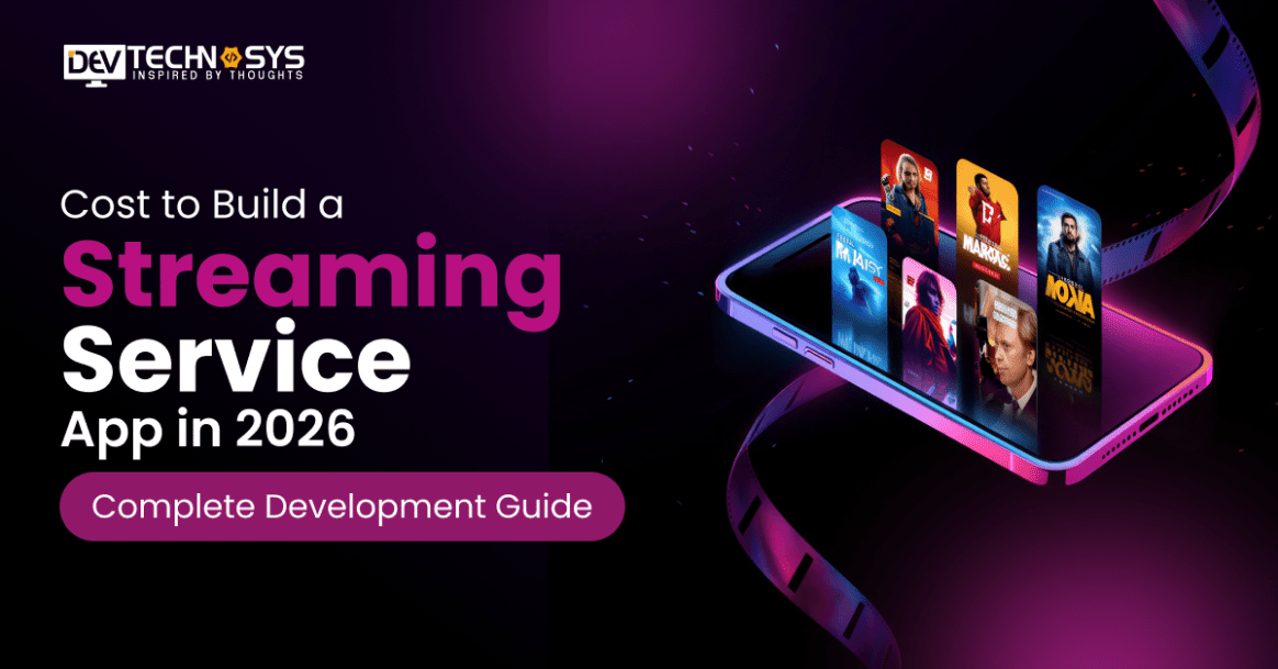 Cost to Build a Streaming Service App in 2026: Complete Development Guide