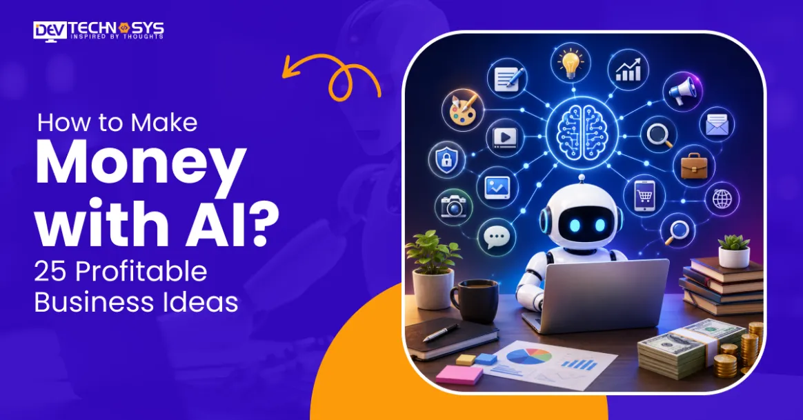How to Make Money with AI in 2026–2027: 25 Profitable Business Ideas