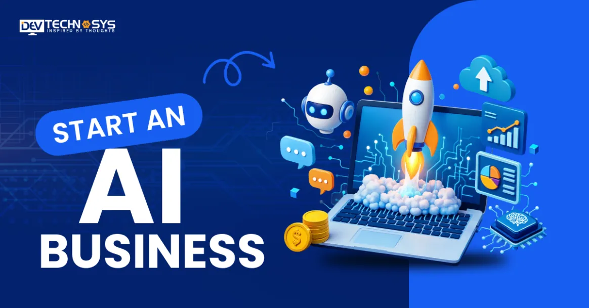 How to Start an AI Business in 2026–2027: Complete Entrepreneur’s Guide