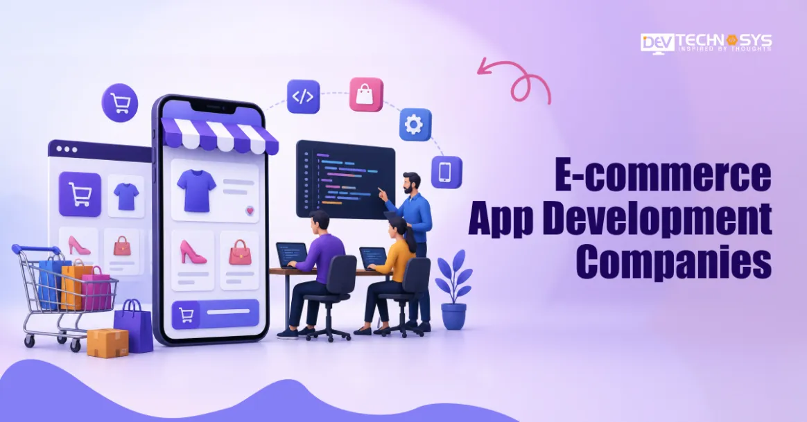 Top-Rated E-commerce App Development Companies for Custom Mobile Apps
