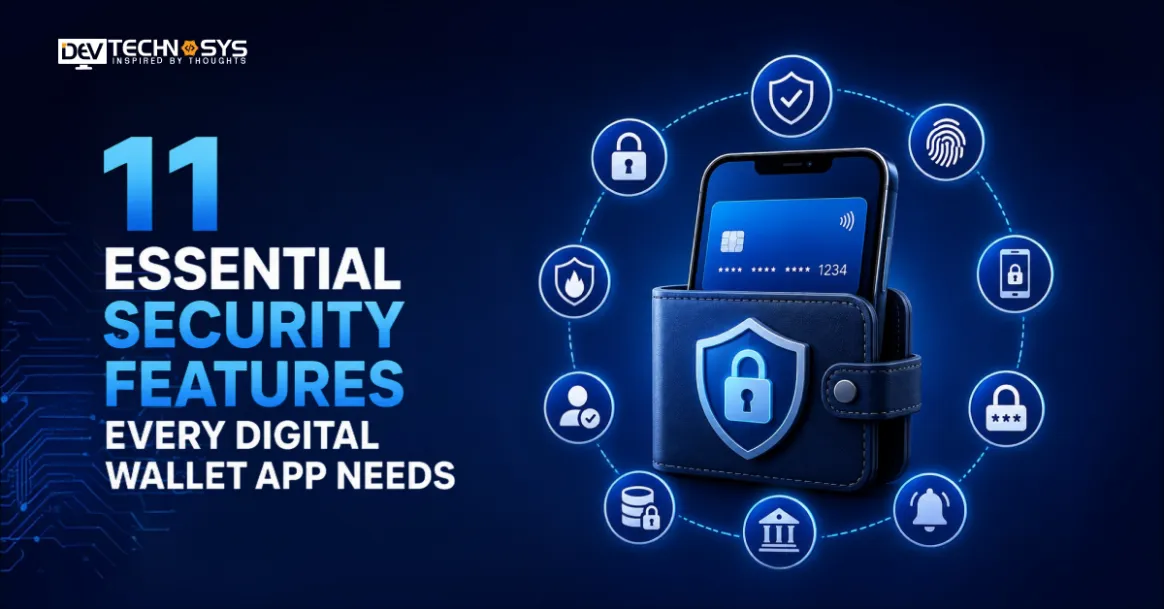 11 Essential Security Features Every Digital Wallet App Needs 