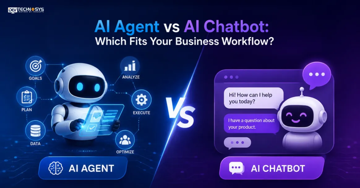 AI Agent vs AI Chatbot: Which Fits Your Business Workflow?