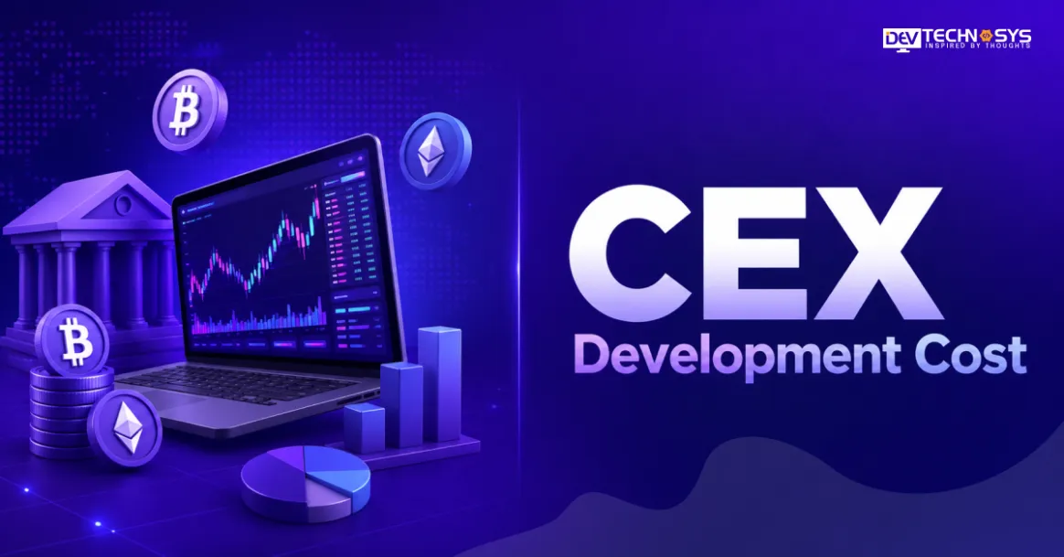 CEX Development Cost: A Complete Guide