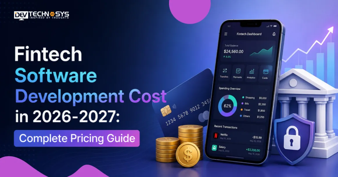 Fintech Software Development Cost in 2026-2027: Complete Pricing Guide