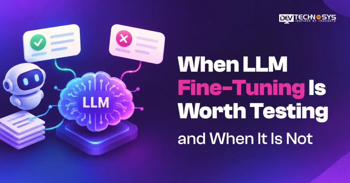 When LLM Fine-Tuning Is Worth Testing—and When It Is Not