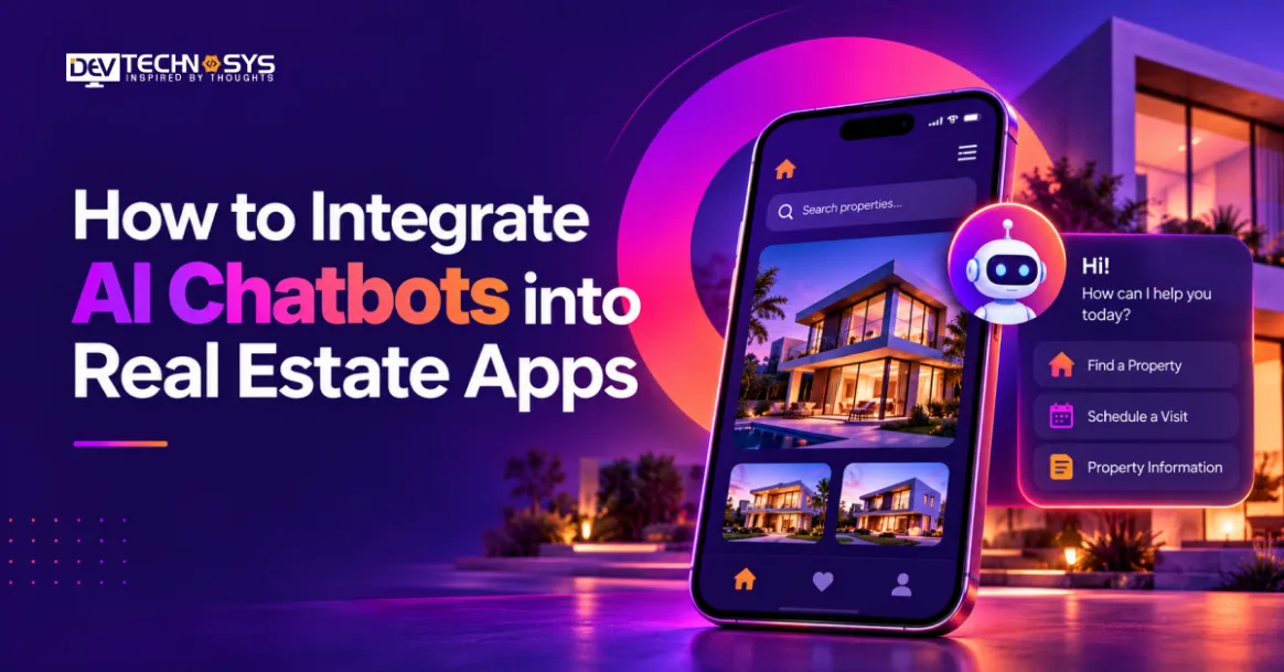 How to Integrate AI Chatbots into Real Estate Apps